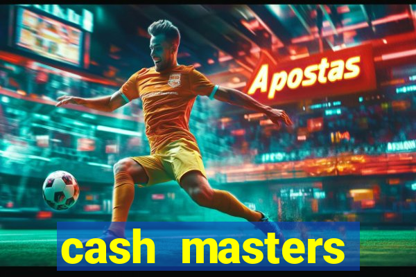 cash masters dinheiro infinito